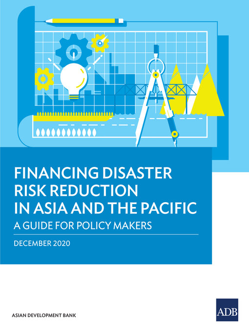 Title details for Financing Disaster Risk Reduction in Asia and the Pacific by Asian Development Bank - Available